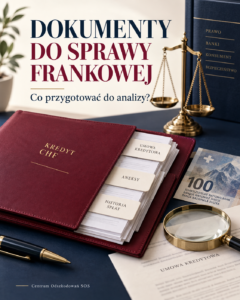 Dokumenty do sprawy frankowej — co przygotować do analizy?