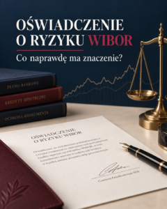 Oświadczenie o ryzyku WIBOR — jakie ma znaczenie?