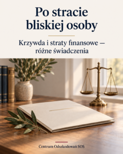 Zadośćuczynienie a odszkodowanie po śmierci bliskiej osoby